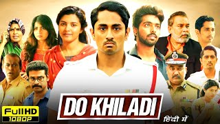 Do Khiladi Full Movie In Hindi Dubbed  Siddharth GV Prakash Kashmira Pardeshi  Reviews amp Facts [upl. by Stark]