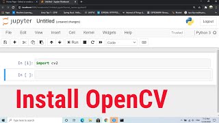 How to install OpenCV in Anaconda [upl. by Ynnattirb639]