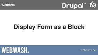 Using Webform in Drupal 8 51 Display Form as a Block [upl. by Nylodnarb797]