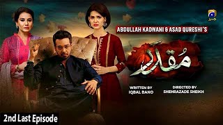 Muqaddar  2nd Last Episode  English Subtitles  26th October 2020  HAR PAL GEO [upl. by Ardnohsed]