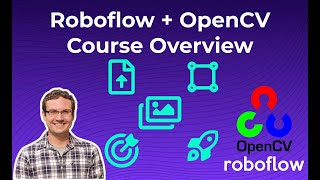 OpenCV Course Roboflow Overview [upl. by Negeam994]