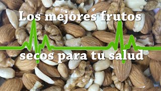 LOS MEJORES FRUTOS SECOS PARA TU SALUD [upl. by Affer]