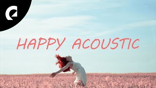 1 Hour of Happy Acoustic Pop  Indie Pop Folk [upl. by Ruel]