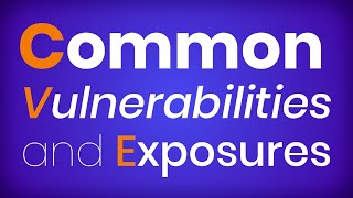 What is Common Vulnerabilities and Exposures CVE [upl. by Aznofla]