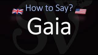 How to Pronounce Gaia CORRECTLY Meaning amp Pronunciation [upl. by Gibbon]