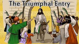 The Triumphal Entry  Interesting Facts [upl. by Norford]