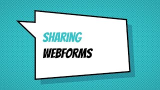 Sharing Webforms [upl. by Annodas205]