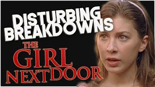 The Girl Next Door 2007  DISTURBING BREAKDOWN [upl. by Aniham]