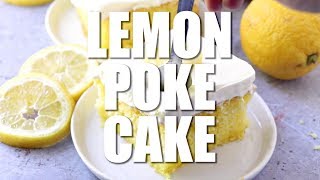 How to make THE ULTIMATE LEMON POKE CAKE [upl. by Ddarb382]