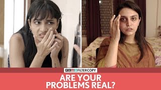 FilterCopy  Are Your Problems Real  Ft Madhu [upl. by Amitarp560]