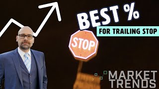 Proven Trailing Stop Strategies  Best Percentage To Use amp Percentage to AVOID [upl. by Eclud917]