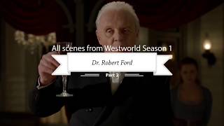 Westworld scenes of Dr Robert Ford Part 2 [upl. by Ohce863]