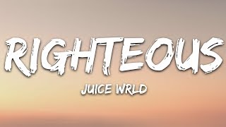 Juice Wrld  Righteous Lyrics [upl. by Troxell]