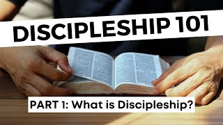 Discipleship 101 WHAT IS DISCIPLESHIP Part one [upl. by Adara17]