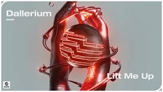 Dallerium  Lift Me Up Official Audio [upl. by Atirat]