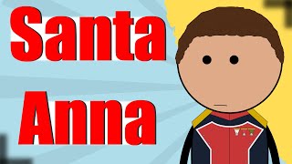 The Wacky Life of Santa Anna  Animated History of Mexico [upl. by Filia213]