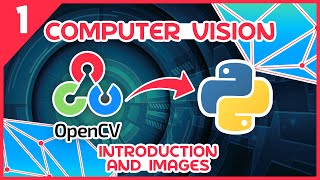 OpenCV Python Tutorial 1  Introduction amp Images [upl. by Nnayrb747]