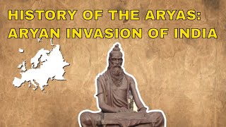 Who Were The Aryans  Aryan Migration to India  Indias Ancestors Ancient History [upl. by Starbuck]