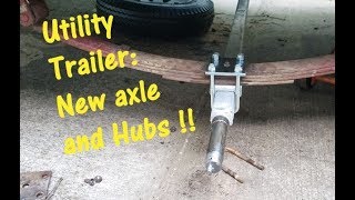 Utility Trailer  Installing new axle and Hubs [upl. by Gingras]