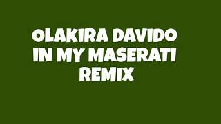 Olakira  Maserati Remix Ft Davido Lyrics Video [upl. by Remat]