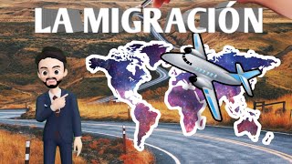 LA MIGRACIÓN TIPOS  CAUSAS [upl. by Fotinas]