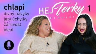 O CHLAPECH  divný návyky ujetý úchylky žárlivost pomoc v domácnosti  hejTERKY podcast 1 [upl. by Fauman]