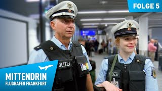 Deutschlands größte Polizeidienststelle Teil 1  Mittendrin  Flughafen Frankfurt 5 [upl. by Lamraj]