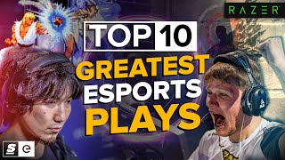 The Top 10 Greatest Plays in Esports History [upl. by Nerrag]