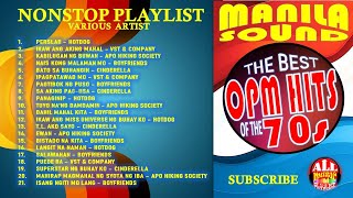 THE BEST OF OPM HITS OF THE 70s  MANILA SOUND Nonstop Playlist of the 70s Classic Songs [upl. by Yehtomit]