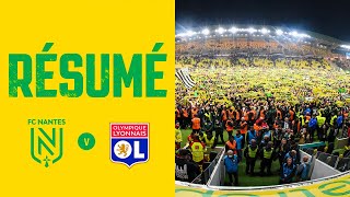 FC Nantes  Olympique Lyonnais  le résumé de la rencontre [upl. by Breeze742]