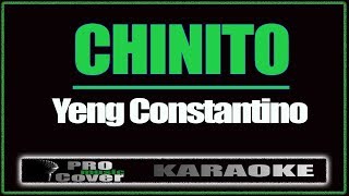 Chinito  YENG CONSTANTINO KARAOKE [upl. by Carlina]