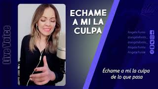 ÉCHAME A MÍ LA CULPA  Live Voice Lyric  Con Mariachi Angela Fonte [upl. by Mariya440]