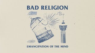 Bad Religion  quotEmancipation Of The Mindquot Lyric Video [upl. by Starinsky]