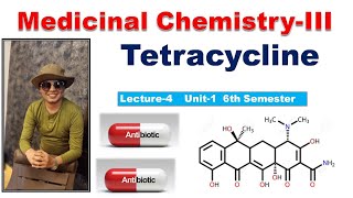 Tetracycline Antibiotics  Intro Classification SAR MOA  L4 Unit1 Medicinal ChemistryIII 6th sem [upl. by Lucey423]