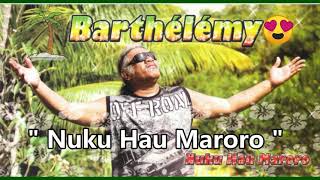 quot Nuku hau maroro quot  Barthélémy [upl. by Elagibba]