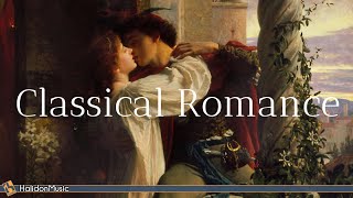 Romantic Classical Music  30 Sweetest Classical Pieces [upl. by Atiluap]