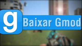 Tutorial  Baixar e Instalar Garrys Mod TORRENT [upl. by Marijn]