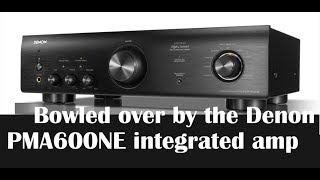 Review The almost too good to be true 399 Denon PMA600NE integrated amp [upl. by Wahl163]