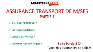 PARTIE 1 Assurance transport marchandises Définition et raisonsRisques amp Avaries 📝💼 [upl. by Ayaj]