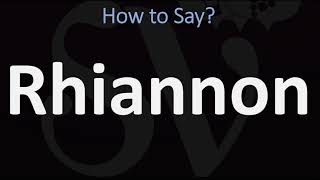 How to Pronounce Rhiannon CORRECTLY [upl. by Assenej]