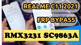 Realme C11 2021 RMX3231 GOOGLE ACCOUNT FRP BYPASS UNISOC SC9863A [upl. by Verada27]