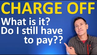 What does Charge Off mean on my Credit Report Does Charged Off mean I dont have to pay [upl. by Jolee]