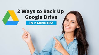 2 Simple Ways to Backup Google Drive in just 2 minutes [upl. by Sirob]