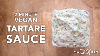 Vegan Tartare Sauce  Great for Fish amp Chips [upl. by Marielle]