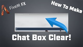 How To Make Your Chatbox Clear  FiveM Tutorial 4 [upl. by Elleivap827]